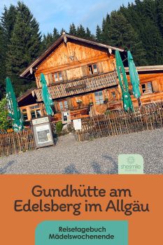 Über Nacht in der urigen Berghütte Gundhütte am Edelsberg bei Pfronten. Erlebnisbericht mit den besten Freundinnen zum Wandern im Allgäu. shesmile Erlebnisse.