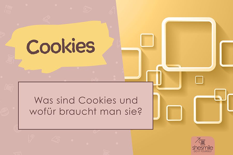 Cookies - Was ist das und wofür braucht man sie?