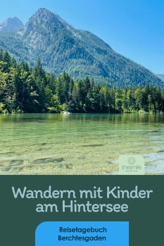 Wandern, Entdecken, Boot fahren, Natur genießen! Spaziergang am Hintersee mit Wanderung durch den Zauberwald. Reisetagebuch Berchtesgaden mit shesmile Erlebnisse.