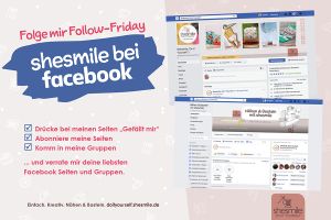 Folge mir Follow Friday - shesmile bei Facebook!